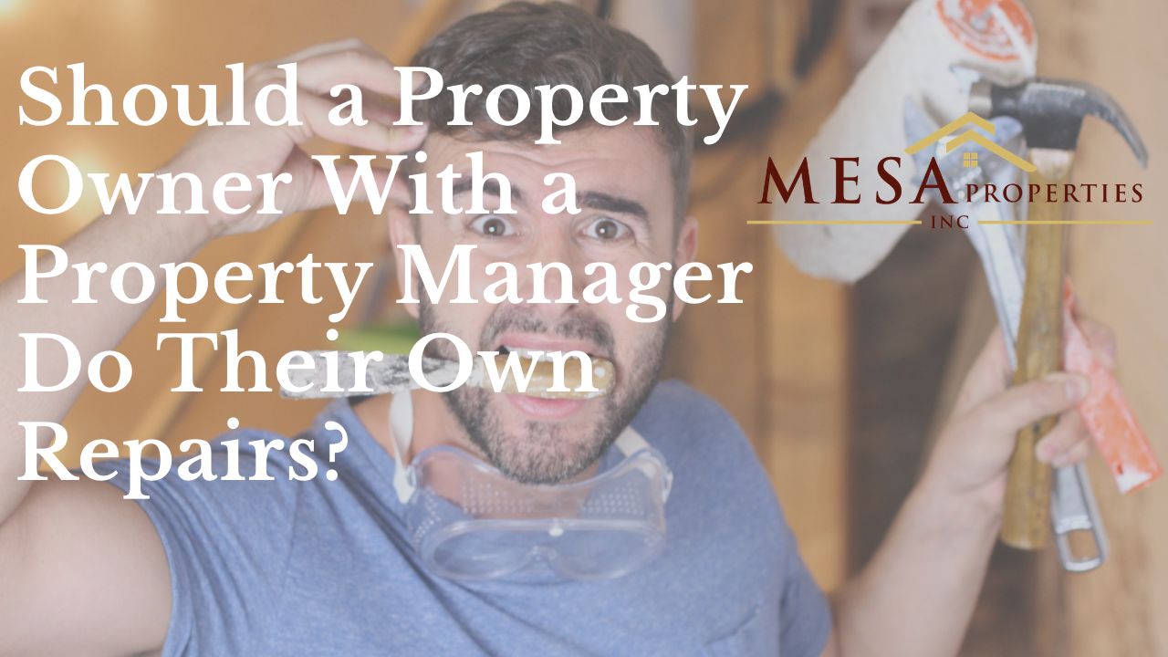 Should a property owner with a property manager do their own repairs?